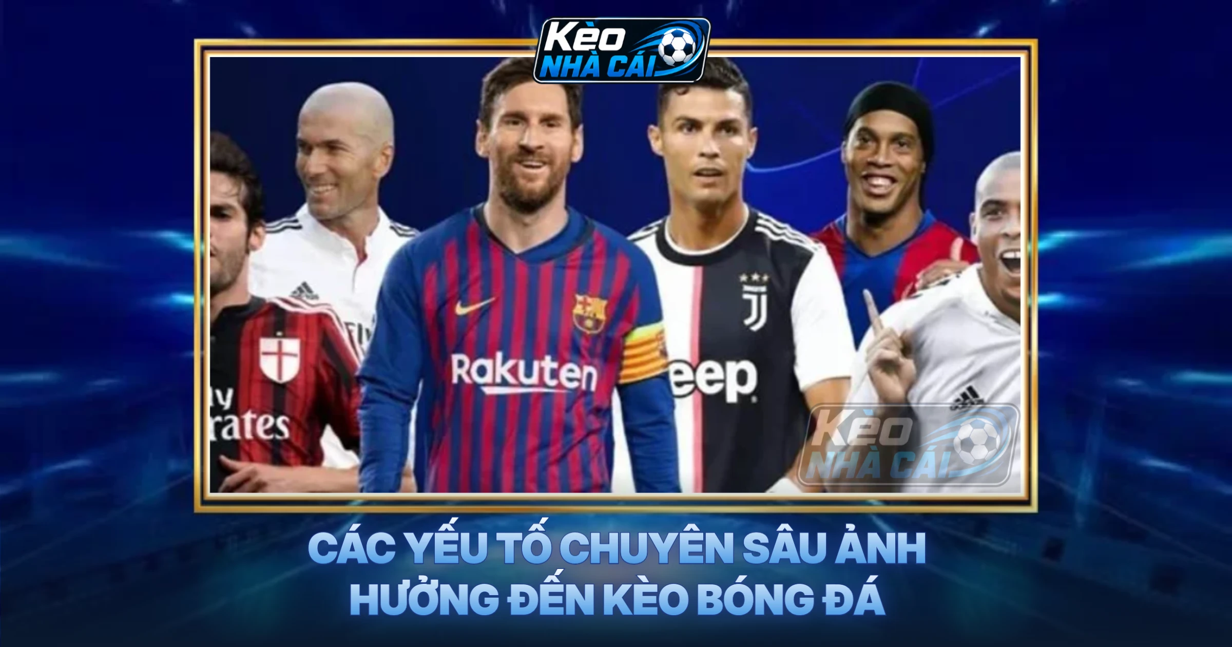 Các Yếu Tố Chuyên Sâu Ảnh Hưởng Đến Kèo Bóng Đá