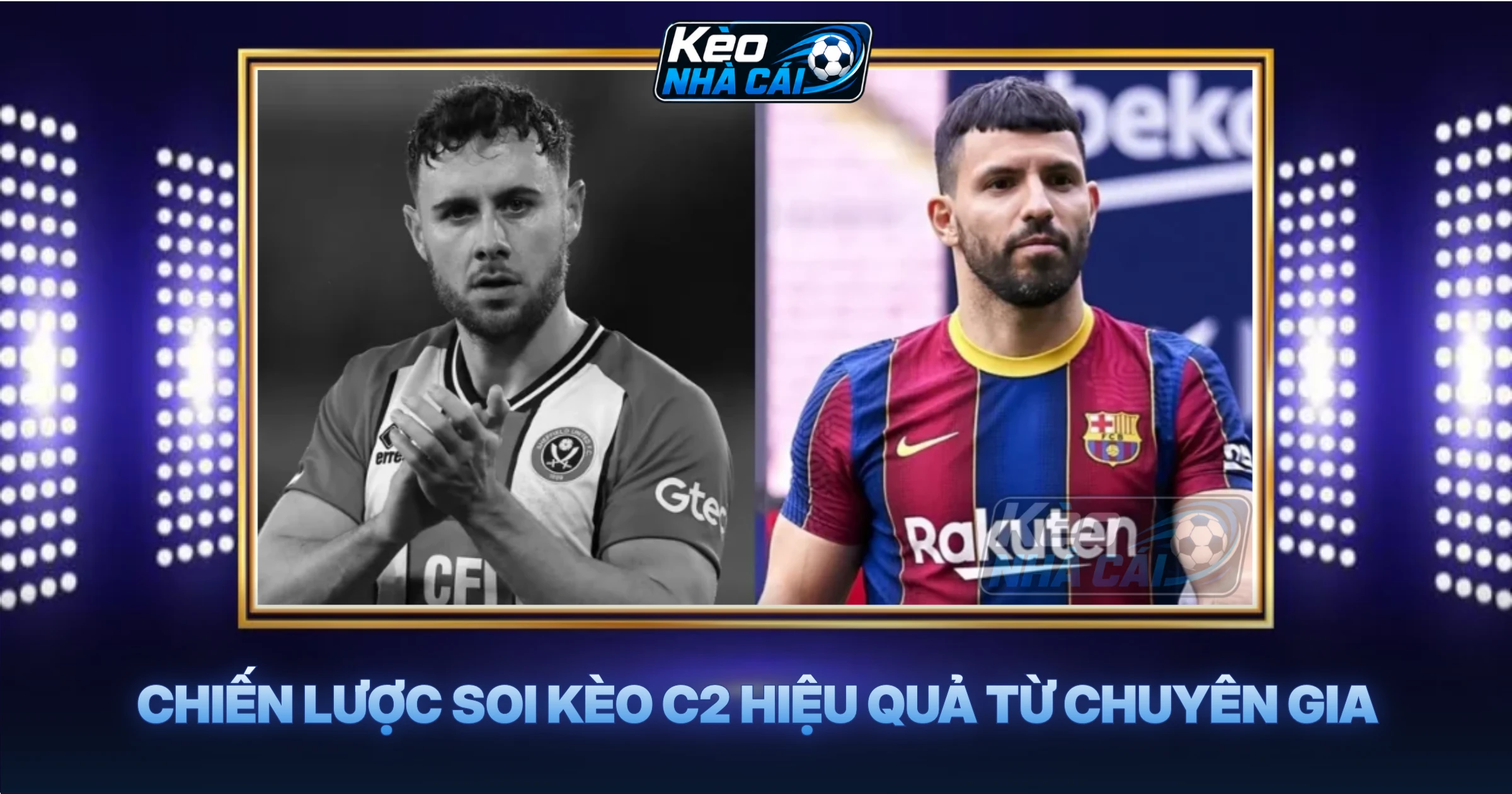 Chiến Lược Soi Kèo C2 Hiệu Quả Từ Chuyên Gia