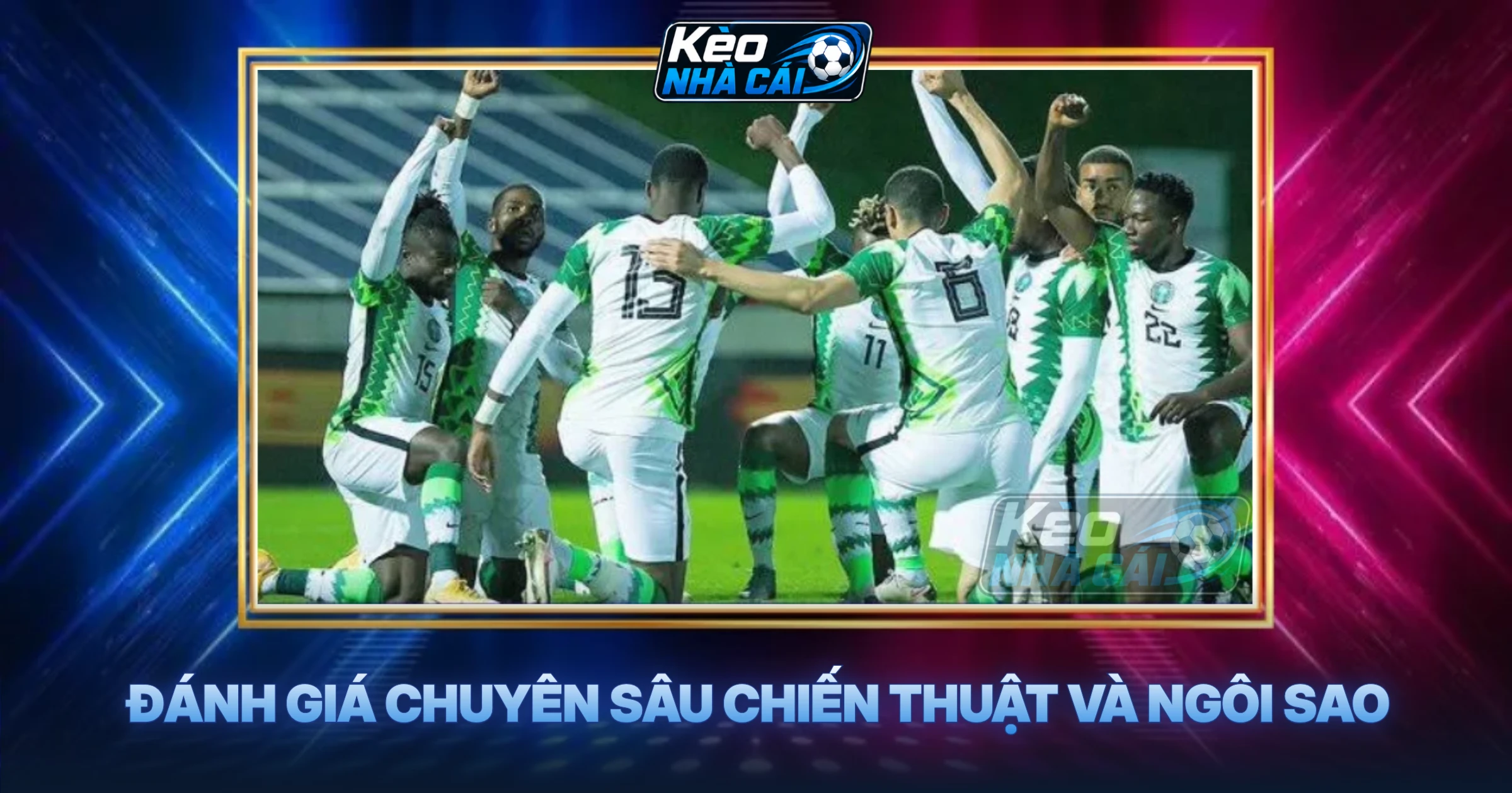 Đánh Giá Chuyên Sâu Chiến Thuật Và Ngôi Sao