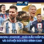 Europa League - Giải Đấu Hấp Dẫn Và Cơ Hội Soi Kèo Đỉnh Cao