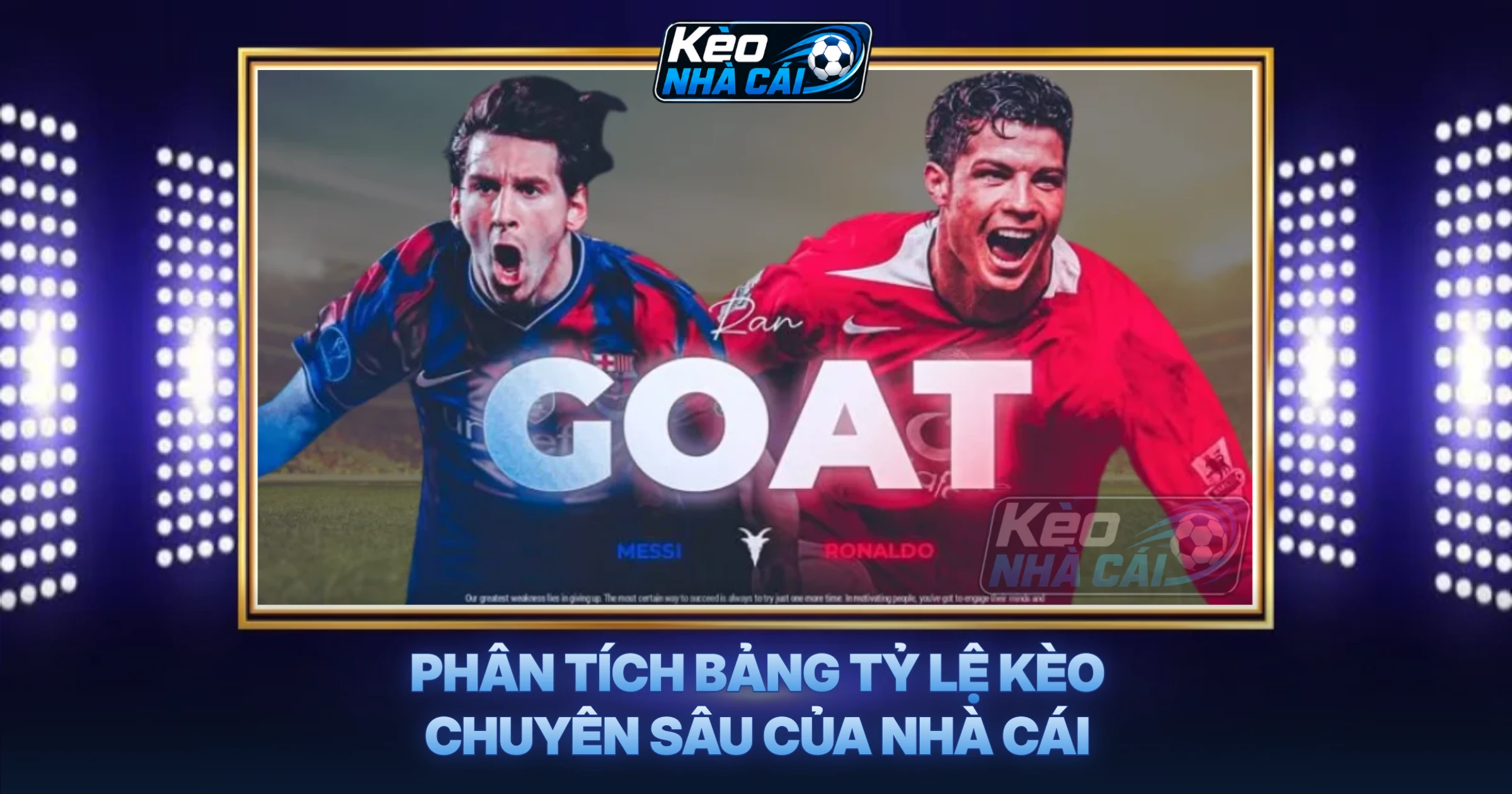 Phân Tích Bảng Tỷ Lệ Kèo Chuyên Sâu Của Nhà Cái