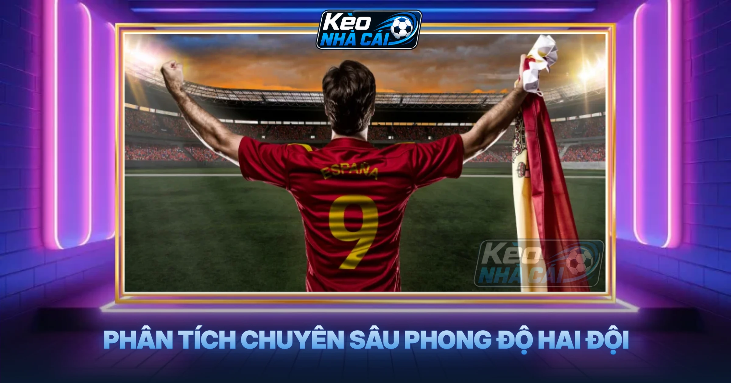 Phân Tích Chuyên Sâu Phong Độ Hai Đội
