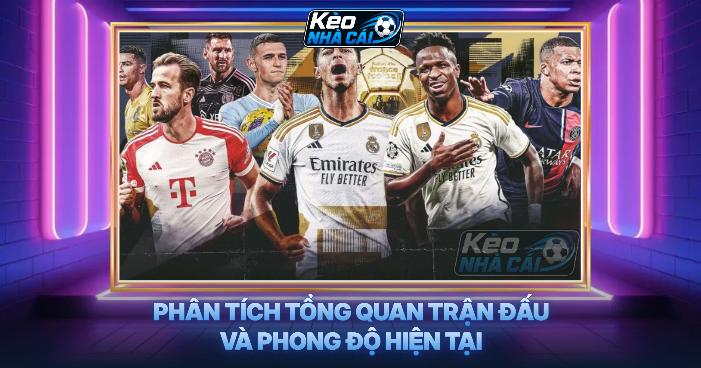Phân Tích Tổng Quan Trận Đấu Và Phong Độ Hiện Tại
