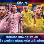 Soi Kèo Nhà Cái C1 - Bí Quyết Chiến Thắng Mùa Giải Đỉnh Cao