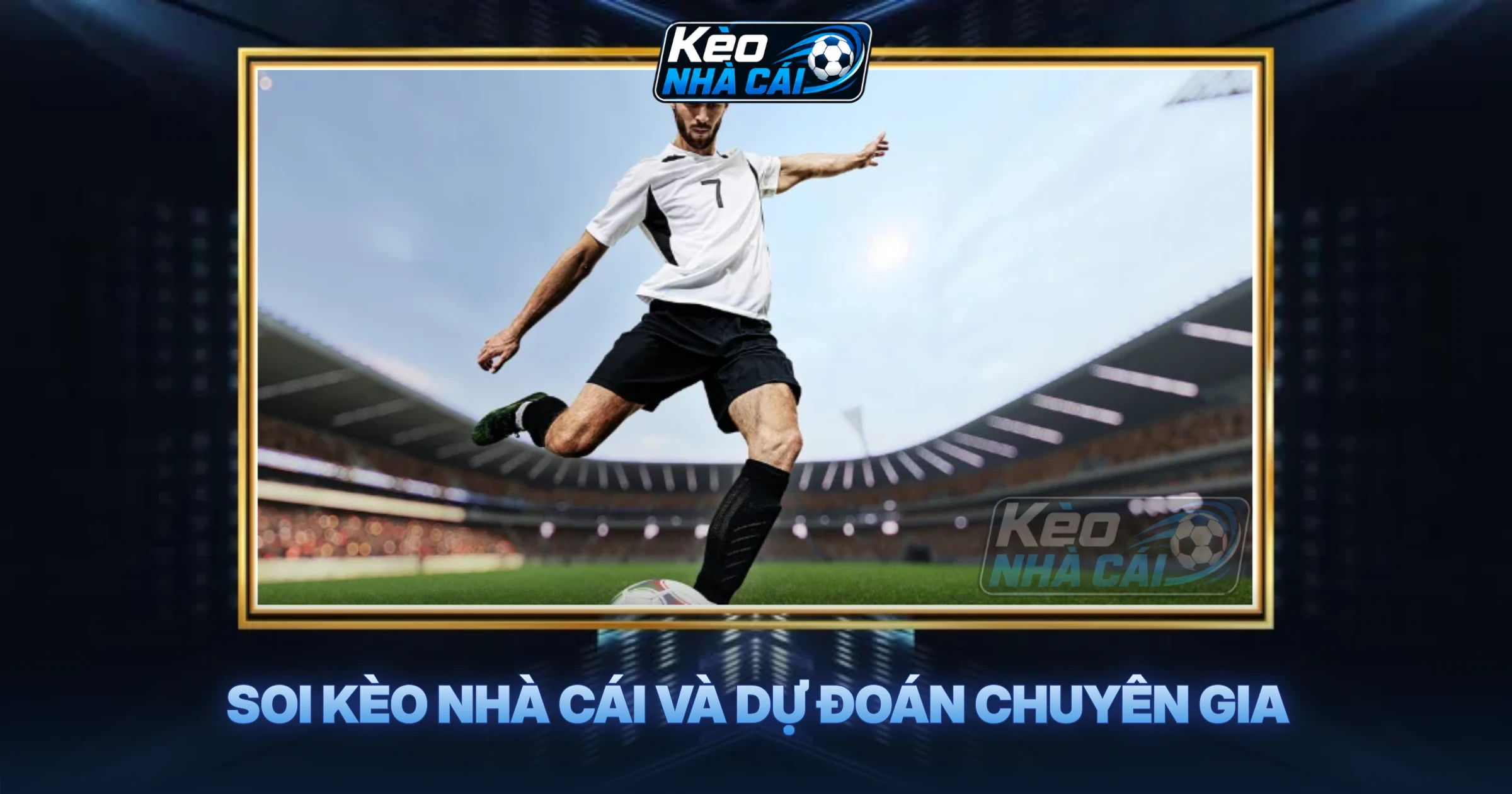 Soi Kèo Nhà Cái Và Dự Đoán Chuyên Gia