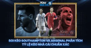 Soi Kèo Southampton Và Arsenal Phân Tích Tỷ Lệ Kèo Nhà Cái Chuẩn Xác