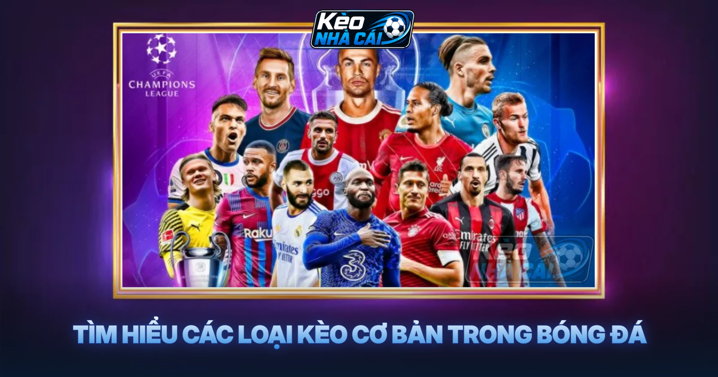 Tìm Hiểu Các Loại Kèo Cơ Bản Trong Bóng Đá
